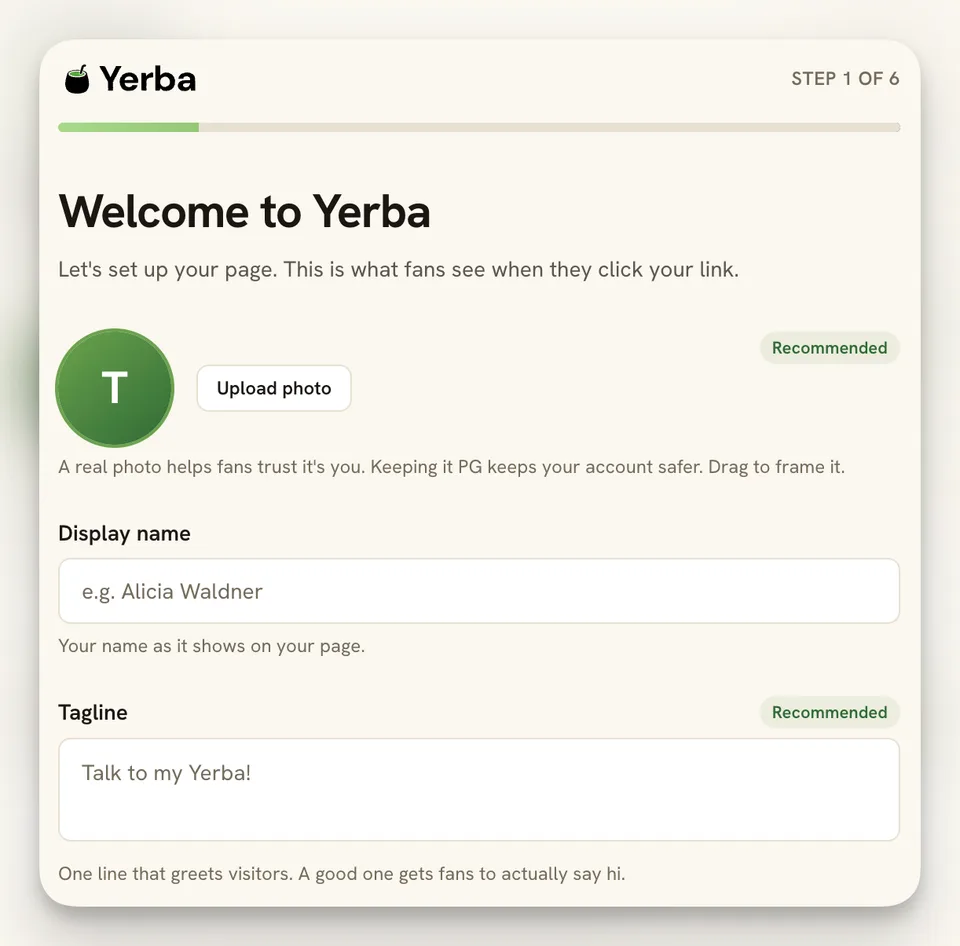 Yerba onboarding step 1 of 6, titled 'Welcome to Yerba'. It shows a circular profile photo placeholder with an 'Upload photo' button marked Recommended, a 'Display name' field with the example 'e.g. Alicia Waldner', and a 'Tagline' field pre-filled with 'Talk to my Yerba!'.