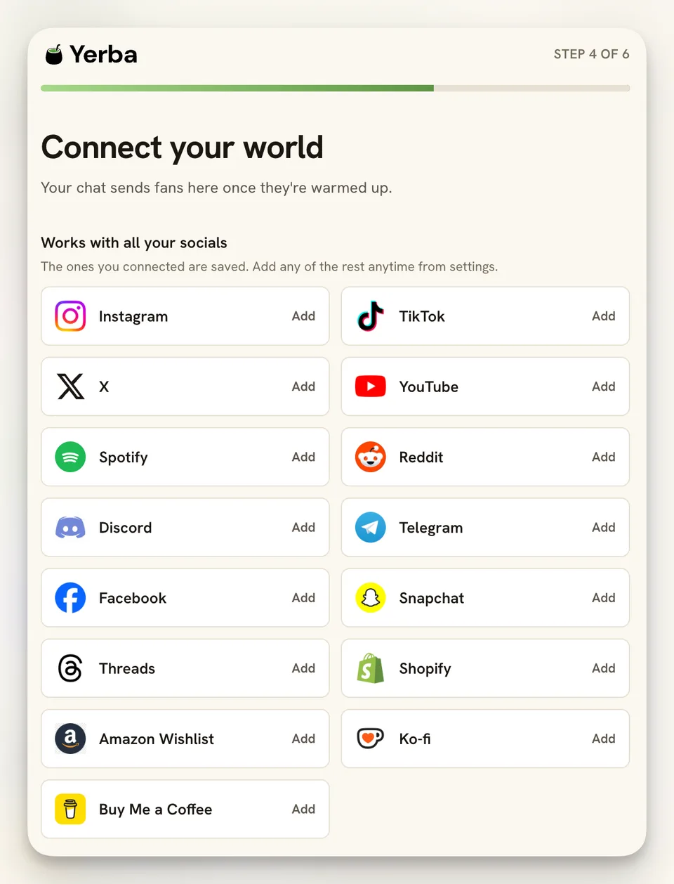 Yerba onboarding step 4 of 6, titled 'Connect your world'. A two-column grid of integrations, each with an 'Add' button: Instagram, TikTok, X, YouTube, Spotify, Reddit, Discord, Telegram, Facebook, Snapchat, Threads, Shopify, Amazon Wishlist, Ko-fi, and Buy Me a Coffee.